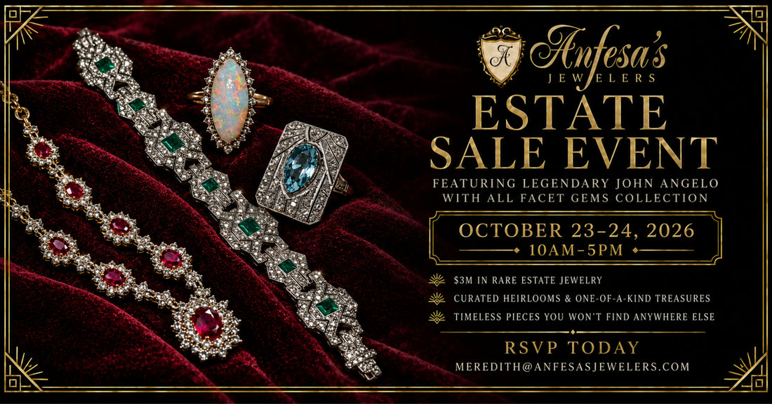 Something Rare Is Coming: Estate Sale Event at Anfesa's Jewelers — October 23-24, 2026